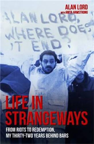 Life in Strangeways: From Riots to Redemption, My Thirty-two Years Behind Bars